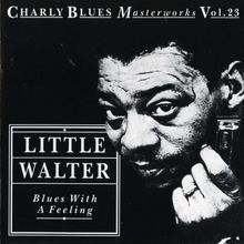 Charly Blues Masterworks: Little Walter (Blues With A Feeling)