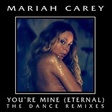 You're Mine (Eternal) (The Dance Remixes) (MCD)