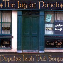 Jug of Punch; Popular Irish Pub Songs