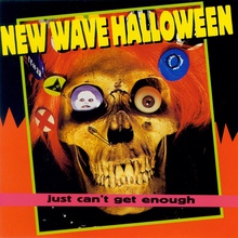 New Wave Halloween: Just Can't Get Enough