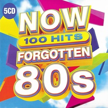 Now 100 Hits Forgotten 80S CD1
