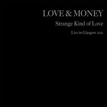 Strange Kind Of Love - Live In Glasgow 2011