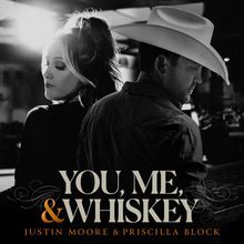 You, Me, And Whiskey (With Priscilla Block) (CDS)