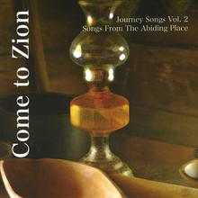Come to Zion - Journey Songs, Vol.2