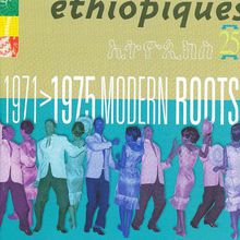 Éthiopiques 25: 1971-1975 Modern Roots