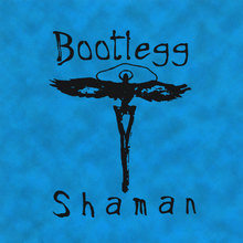 Bootlegg Shaman