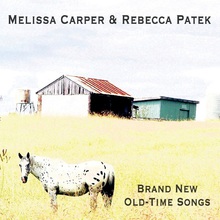 Brand New Old-Time Songs (With Rebecca Patek)
