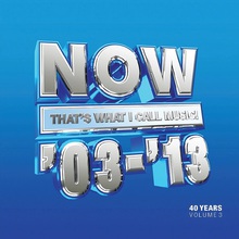 Now That's What I Call 40 Years Vol. 3 (2003-2013) CD2