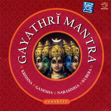 Gayathri Mantra   Krishna - Ganesha - Narasimha - Kubera