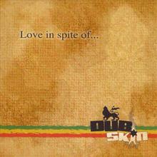 Love in spite of...
