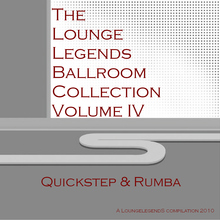 Lounge Legends Ballroom Collection Vol. 6: Quickstep & Rumba
