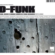 D-Funk: Funk, Disco & Boogie Grooves From Germany 1972-2002