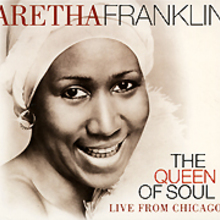 The Queen Of Soul: Live From Chicago
