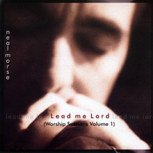 Lead Me Lord (Worship Sessions Volume I)