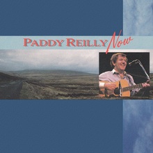 Paddy Reilly Now