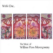 With One...The Music of William Penn Montgomery