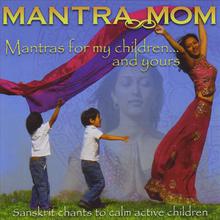 Mantras For My Children... and Yours