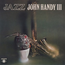 Jazz: John Handy III (Vinyl)