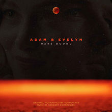 Adam And Evelyn: Mars Bound (Original Motion Picture Soundtrack)