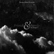 Friends & Family (The Prequel Mix)