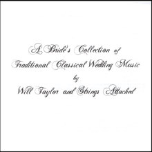 A  Bride's Collection of Traditional Wedding Music - Will Taylor