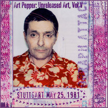 Unreleased Art Pepper Vol. 5 - Stuttgart CD1