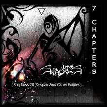 7 Chapters (Shadows Of Despair And Other Entities)...