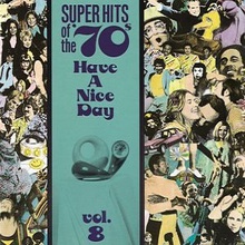 Super Hits Of The '70S - Have A Nice Day Vol. 8