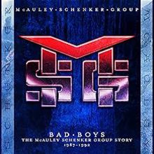 Bad Boys: The Mcauley Schenker Group Story 1987-1992