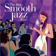 The Best Smooth Jazz... Ever! Vol. 1 CD1