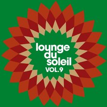 Lounge Du Soleil Vol. 9
