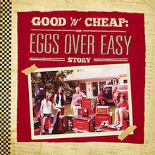 Good 'n' Cheap: The Eggs Over Easy Story CD1