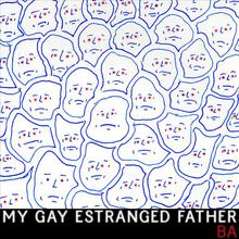 My Gay Estranged Father