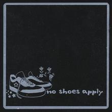 No Shoes Apply