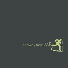 Far Away From Me