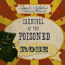 Carnival Of The Poisoned Rose
