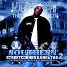 Southern Streetcorner Gangsta's 2 (By Dj Kurupt & Young Jeezy)