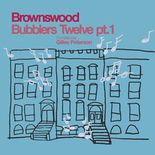Brownswood Bubblers Twelve Pt.1 (Compiled By Gilles Peterson)