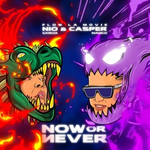 Now Or Never (With Casper Magico)