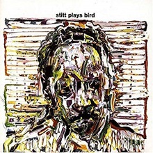 Stitt Plays Bird