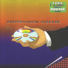 Dropshadow Disease