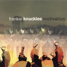 Frankie Knuckles - Motivation