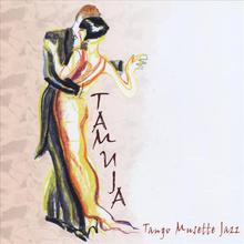 Tamuja (tango - Musette - Jazz)