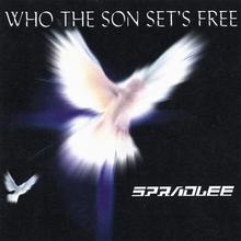 Who The Son Set's Free