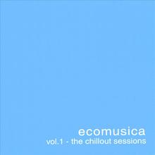 Ecomusica Vol.1 - The Chillout Sessions