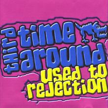 Used To Rejection