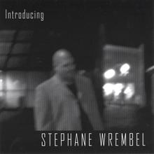 Introducing Stephane Wrembel