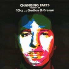 Changing Faces: The Best Of 10Cc And Godley & Creme