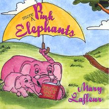 More Pink Elephants: Fairy Tale Songs and Poetry