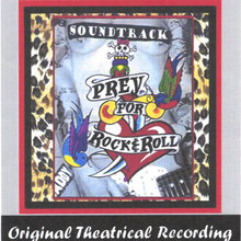 Prey for Rock & Roll - Original Theatrical Recording